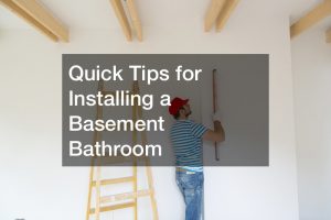 Quick Tips for Installing a Basement Bathroom