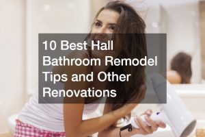 10 Best Hall Bathroom Remodel Tips and Other Renovations