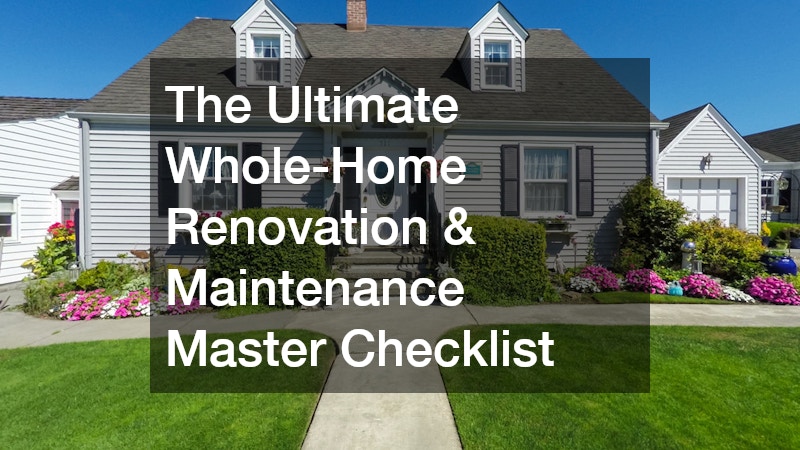 The Ultimate Whole-Home Renovation and Maintenance Master Checklist