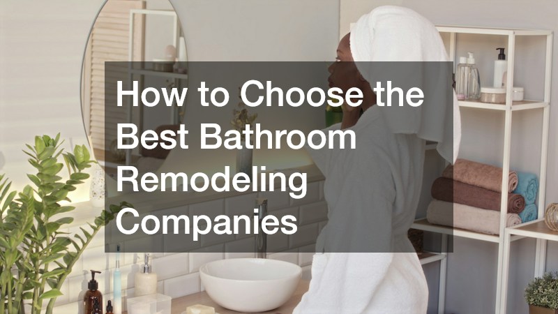 How to Choose the Best Bathroom Remodeling Companies